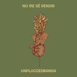 Unpluggedbanda - No Me Sé Rendir.jpeg